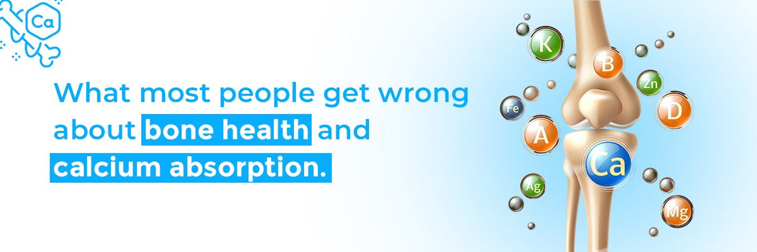 What most people get wrong about bone health and calcium absorption.
